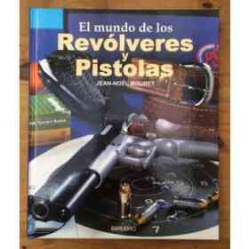 El Mundo De Los Revólveres Y Pistolas