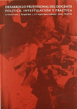 Desarrollo Profesional Del Docente: Política, Investigación Y Práctica