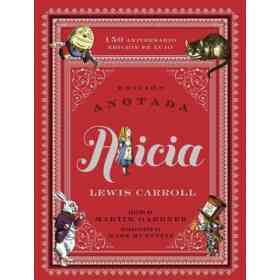 Alicia Anotada (150 Aniversario / Edicion De Lujo)