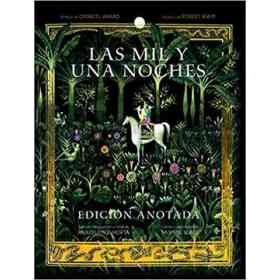 Las Mil Y Una Noches. Edición Anotada