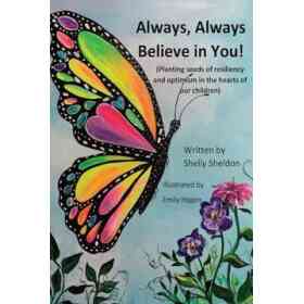 Always, Always Believe in You! (en Inglés)