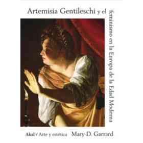 Artemisia Gentileschi Y El Feminismo en La Europa De La Edad Moderna