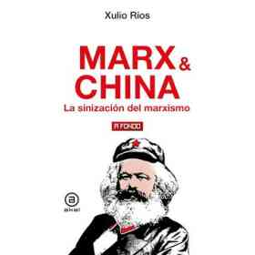 Marx & China. La Sinización Del Marxismo