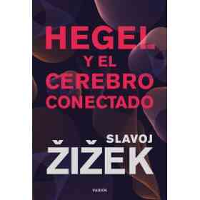Hegel Y El Cerebro Conectado
