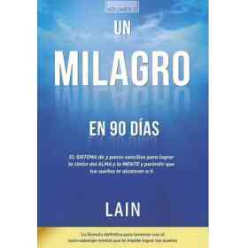 Un Milagro en 90 Dias - Volumen 2