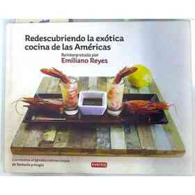 Redescubriendo La Exótica Cocina De Las Américas