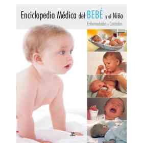 Enciclopedia Medica Del Bebe Y El Niño