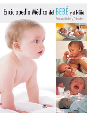 Enciclopedia Medica Del Bebe Y El Niño