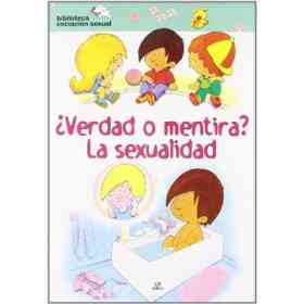 Verdad O Mentira? La Sexualidad (Mi Primera Biblioteca De Iniciación Sexual)