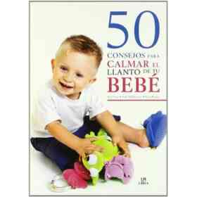 50 Consejos Para Calmar El Llanto De Tu Bebe