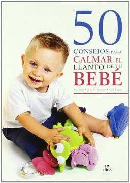 50 Consejos Para Calmar El Llanto De Tu Bebe