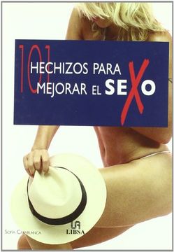 101 Hechizos Para Mejorar El Sexo