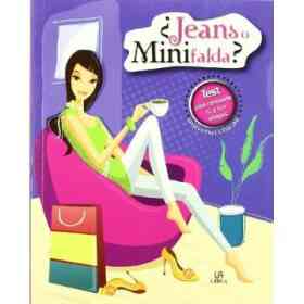 ¿Jeans O Minifalda?: Test Para Conocerte Tú Y Tus Amigas (Universo Juvenil)