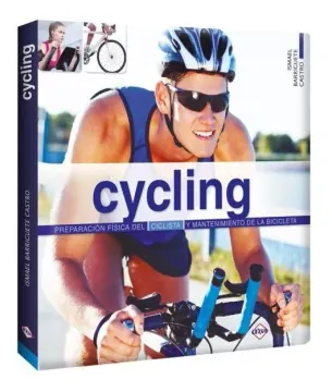 Cycling Preparación Física Del Ciclista Y Mantenimiento De La Bicicleta