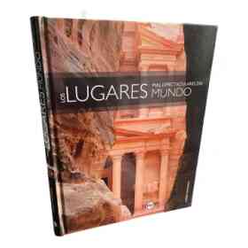 Los Lugares Más Espectaculares Del Mundo (Tapa Dura)