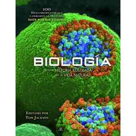 Biologia: Una Historia Ilustrada De La Vida Natural