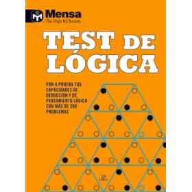 Test De Lógica: Pon a Prueba Tus Capacidades De Deducción Y De Pensamiento Lógico Con Más De 200 Problemas