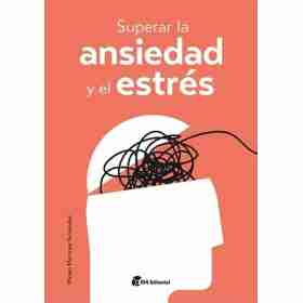 Superar La Ansiedad Y El Estres
