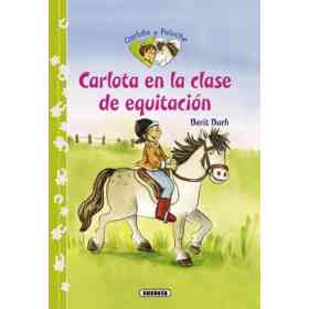 Carlota en La Clase De Equitacion (Carlota Y Peluche)