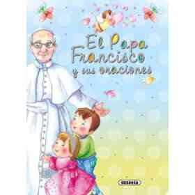 El Papa Francisco Y Sus Oraciones