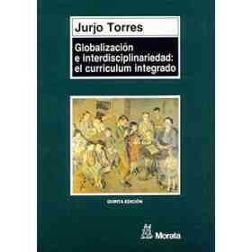 Globalizacion E Interdisciplinariedad: El Curriculum Integrado