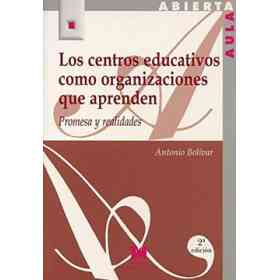 Los Centros Educativos Como Organizaciones Que Aprenden: Promesa Y Realidades