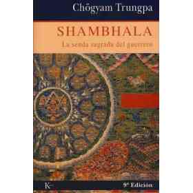 Shambhala: La Senda Sagrada Del Guerrero