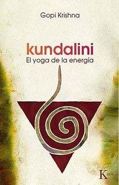 Kundalini: El Yoga De La Energia