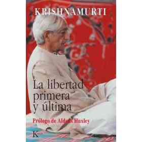 La Libertad Primera Y Ultima (ed.arg.)