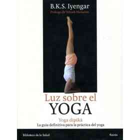 Luz Sobre El Yoga . Yoga Dipika (ed.arg.)