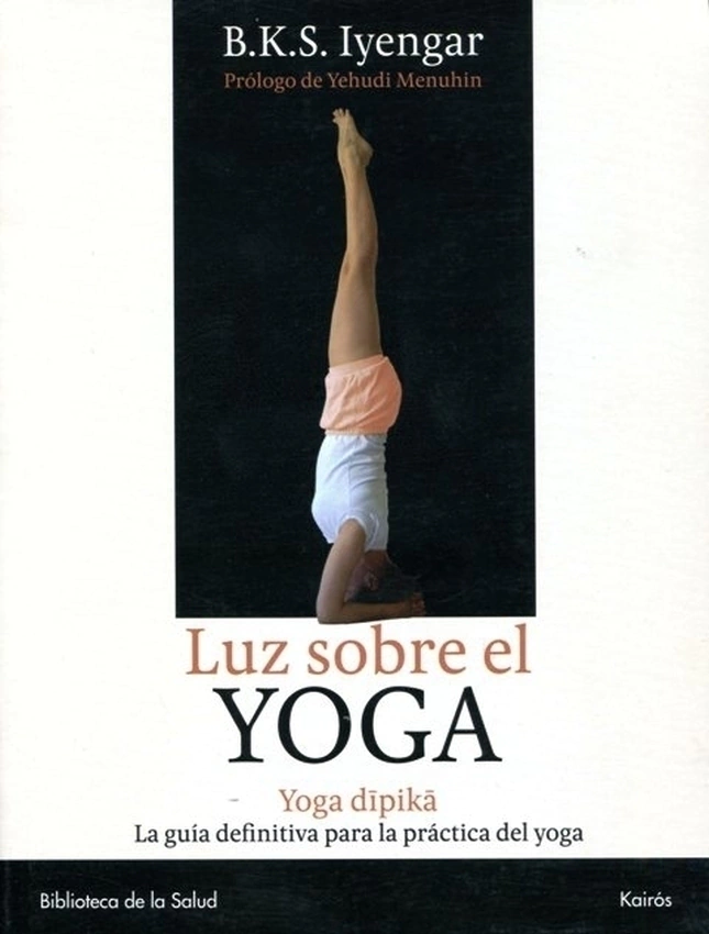 Luz Sobre El Yoga . Yoga Dipika (ed.arg.)