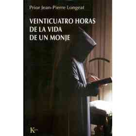 Veinticuatro Horas De La Vida De Un Monje