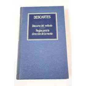 Discurso Del Metodo. Reglas Para La Direccion De La Mente