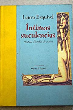 Intimas Suculencias: Tratado Filosofico De Cocina