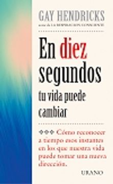 * en Diez Segundos Tu Vida Puede Cambiar