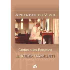 Aprender Es Vivir: Cartas a Las Escuelas