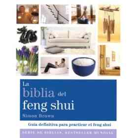 La Biblia Del Feng Shui