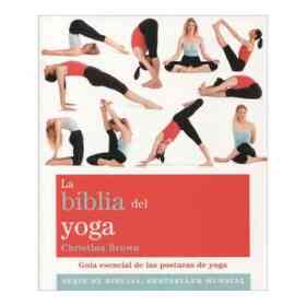 La Biblia Del Yoga: Guia Esencial De Las Posturas De Yoga