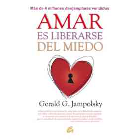 Amar Es Liberarse Del Miedo