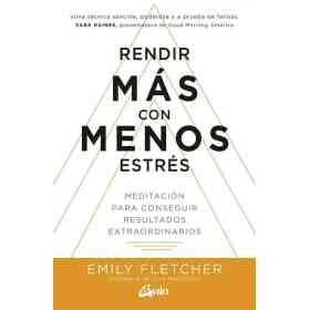 Rendir Mas Con Menos Estres