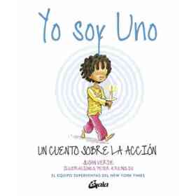 Yo Soy Uno: Un Cuento Sobre La Acción (Peque Gaia)