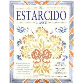 El Estarcido Clásico: Contiene Más De 30 Calados, Listos Para Usar, Que Pueden Combinarse Para Crear Cientos De Dibujos Clásicos en Su Hogar