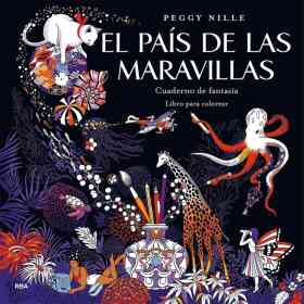 El Pais De Las Maravillas. Cuaderno De Fantasia