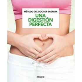 Método Sagrera. Una Digestión Perfecta: Claves Para Comer De Todo (Salud)
