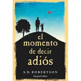 El Momento De Decir Adiós (Spanish Edition)