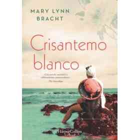 Crisantemo Blanco - Mary Lynn Bracht - Libro Físico