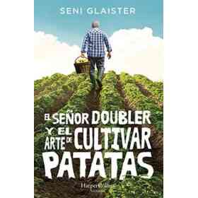 El Senor Doubler Y El Arte De Cultivar Patatas