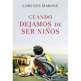 Cuando Dejamos De Ser Niños (when We Stop Being Children - Spanish Edition)