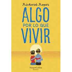 Algo Por Lo Que Vivir