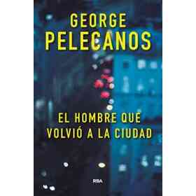 El Hombre Que Volvio a La Ciudad